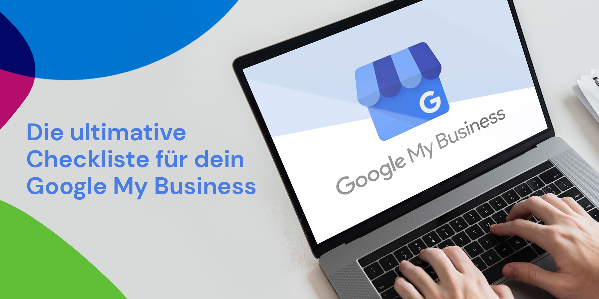Checkliste, wie du dein Google Unternehmensprofil optimierst